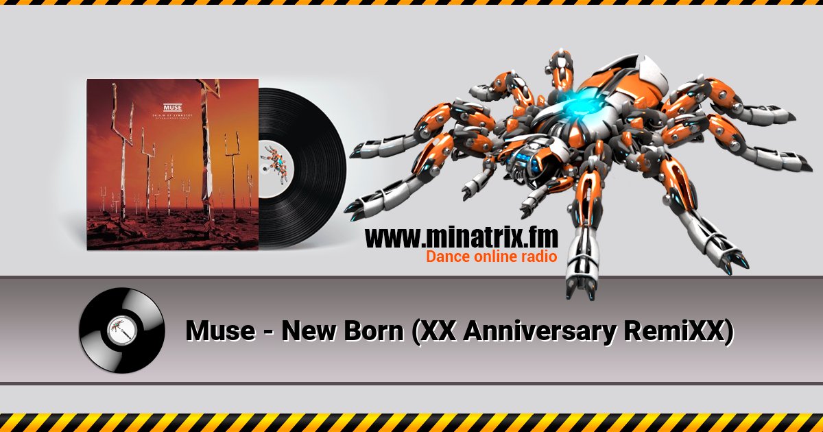 Muse - New Born (XX Anniversary RemiXX) Muse - New Born (XX Anniversary RemiXX) скачать бесплатно
