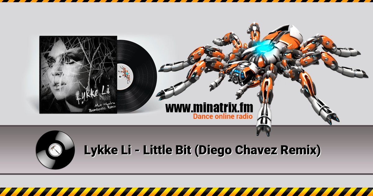 Lykke Li - Little Bit (Diego Chavez Remix) Lykke Li - Little Bit (Diego Chavez Remix) скачать бесплатно