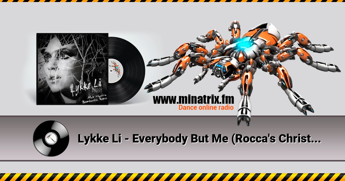 Lykke Li - Everybody But Me (Rocca's Christoffer Remix) Lykke Li - Everybody But Me (Rocca's Christoffer Remix) скачать бесплатно