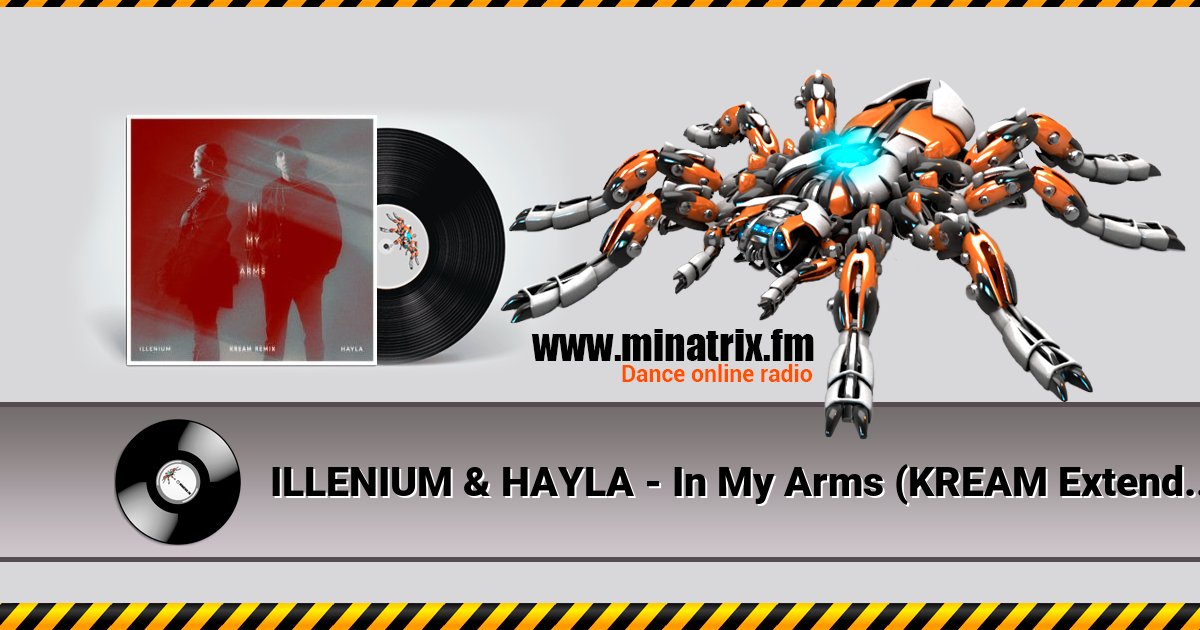 ILLENIUM & HAYLA - In My Arms (KREAM Extended Remix)  