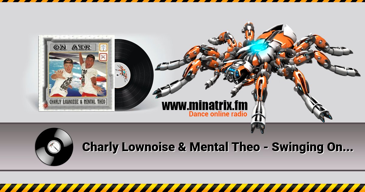 Charly Lownoise & Mental Theo - Swinging On a Star  