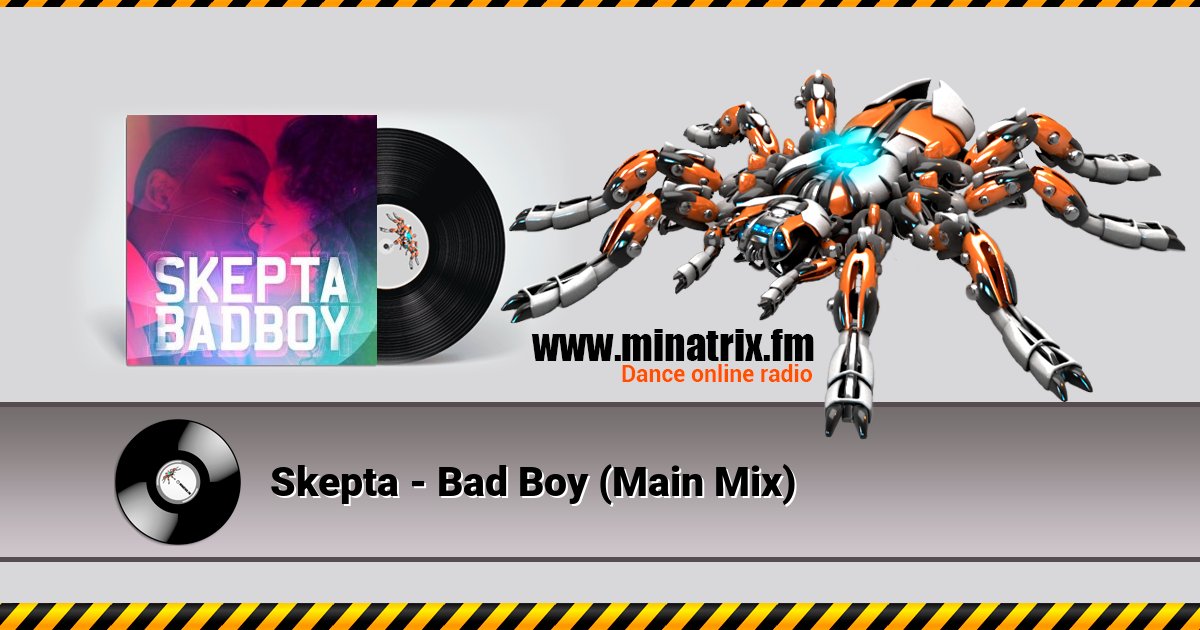 Skepta - Bad Boy (Main Mix) Skepta - Bad Boy (Main Mix) скачать бесплатно