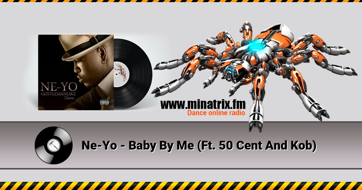 Ne-Yo - Baby By Me (Ft. 50 Cent And Kob) Ne-Yo - Baby By Me (Ft. 50 Cent And Kob) скачать бесплатно
