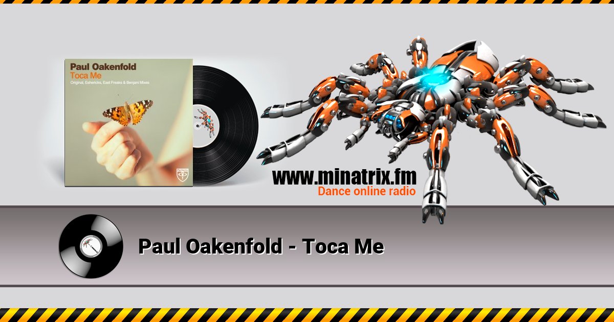 Paul Oakenfold - Toca Me Paul Oakenfold - Toca Me скачать бесплатно