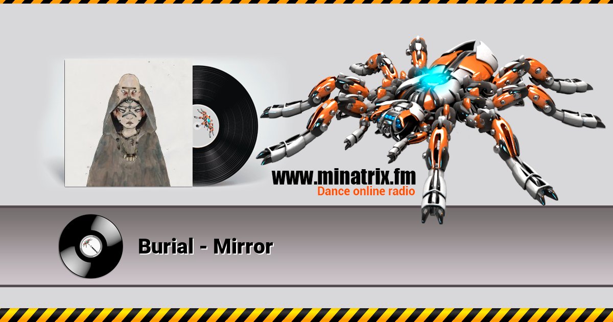 Burial - Mirror Burial - Mirror скачать бесплатно