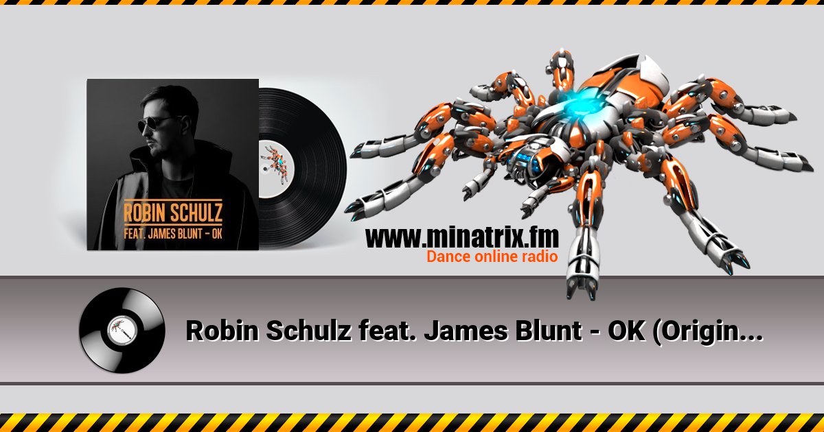 Robin Schulz feat. James Blunt - OK (Original Mix) Robin Schulz feat. James Blunt - OK (Original Mix) скачать бесплатно