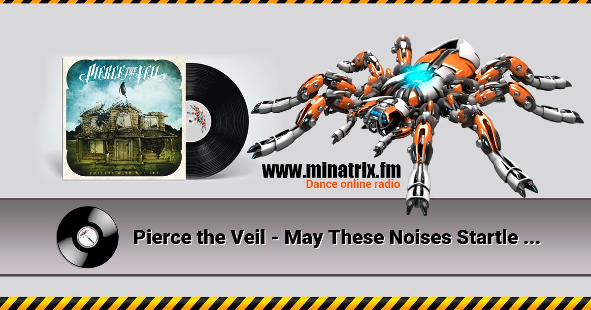 Pierce the Veil - May These Noises Startle You In Your Sleep Tonight Pierce the Veil - May These Noises Startle You In Your Sleep Tonight скачать бесплатно