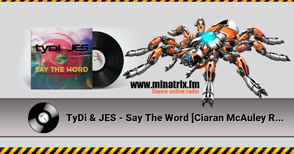 TyDi & JES - Say The Word [Ciaran McAuley Remix]  