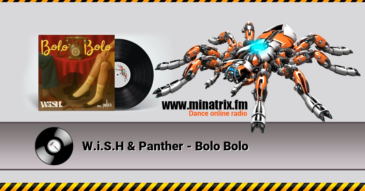 W.i.S.H & Panther - Bolo Bolo W.i.S.H & Panther - Bolo Bolo скачать бесплатно