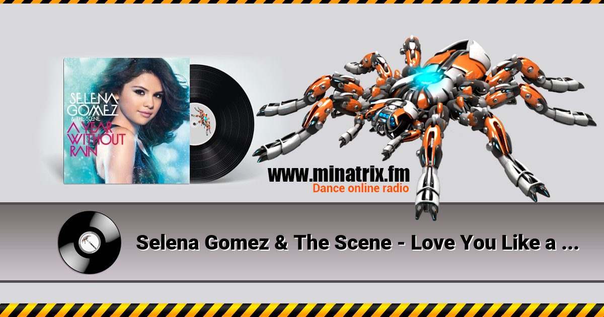 Selena Gomez & The Scene - Love You Like a Love Song Selena Gomez & The Scene - Love You Like a Love Song скачать бесплатно