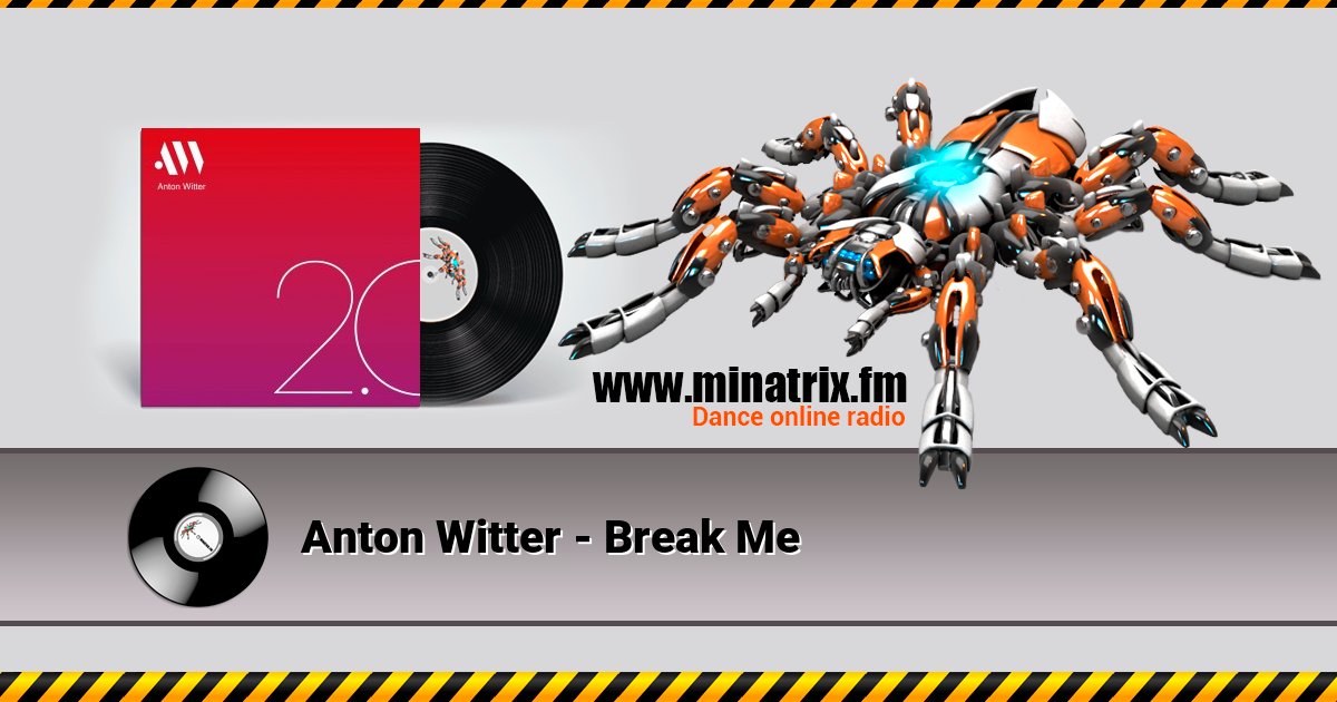 Anton Witter - Break Me Anton Witter - Break Me скачать бесплатно