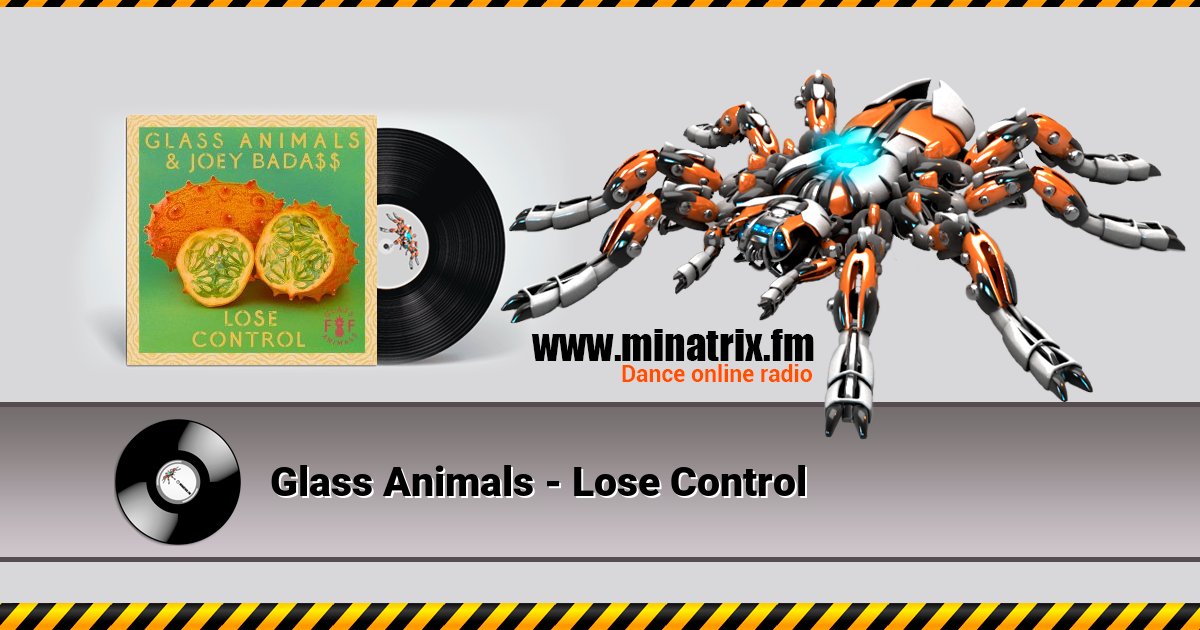 Glass Animals - Lose Control  