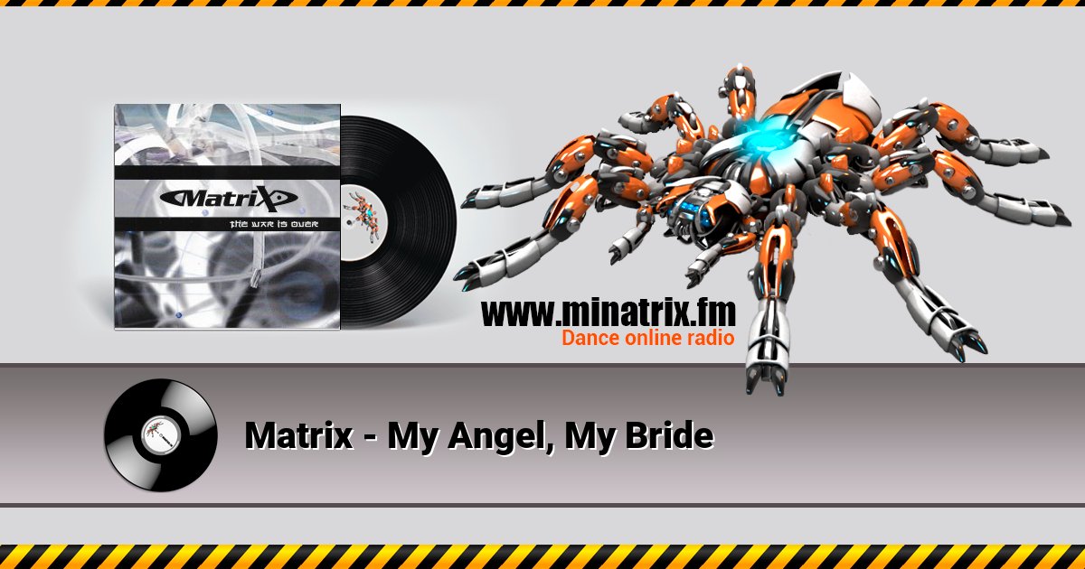 Matrix - My Angel, My Bride Matrix - My Angel, My Bride скачать бесплатно