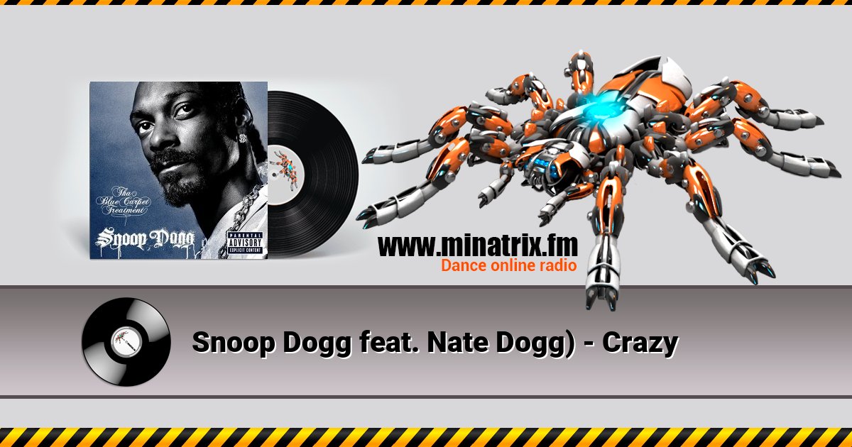 Snoop Dogg feat. Nate Dogg) - Crazy  