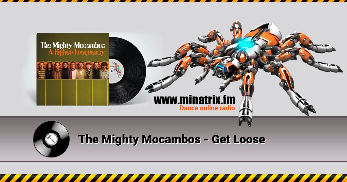 The Mighty Mocambos - Get Loose  