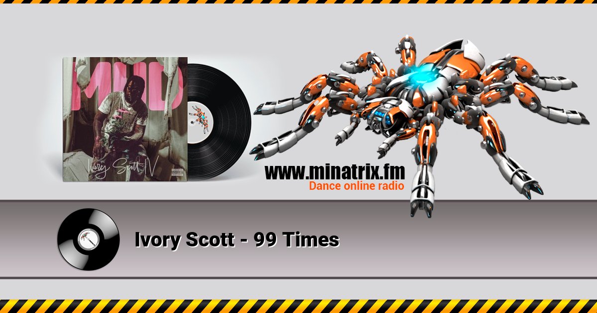 Ivory Scott - 99 Times Ivory Scott - 99 Times скачать бесплатно