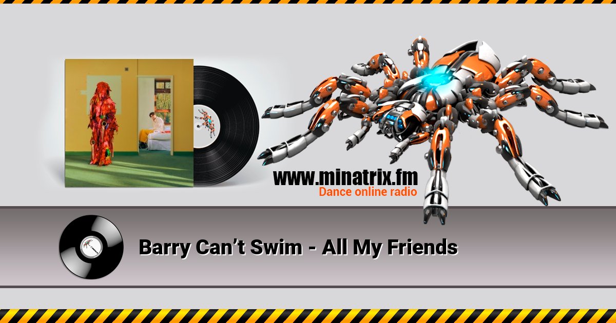 Barry Can’t Swim - All My Friends Barry Can’t Swim - All My Friends скачать бесплатно