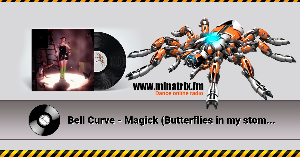 Bell Curve - Magick (Butterflies in my stomach) Bell Curve - Magick (Butterflies in my stomach) скачать бесплатно