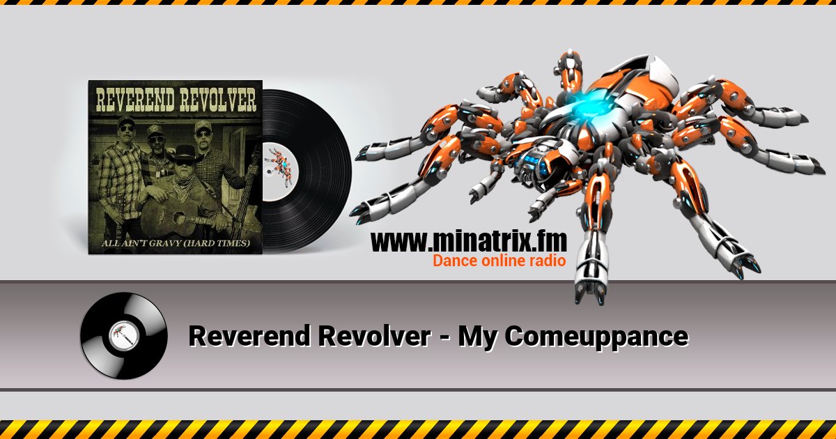 Reverend Revolver - My Comeuppance  