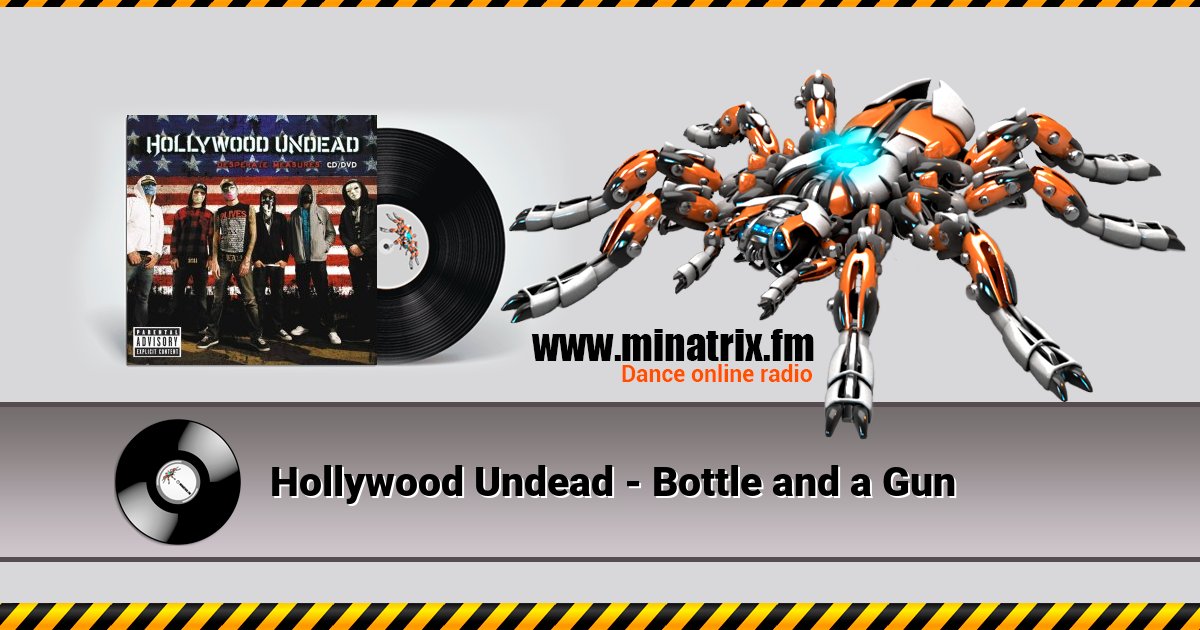 Hollywood Undead - Bottle and a Gun  