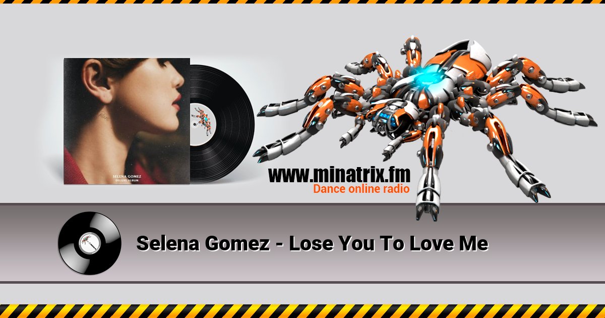 Selena Gomez - Lose You To Love Me Selena Gomez - Lose You To Love Me скачать бесплатно