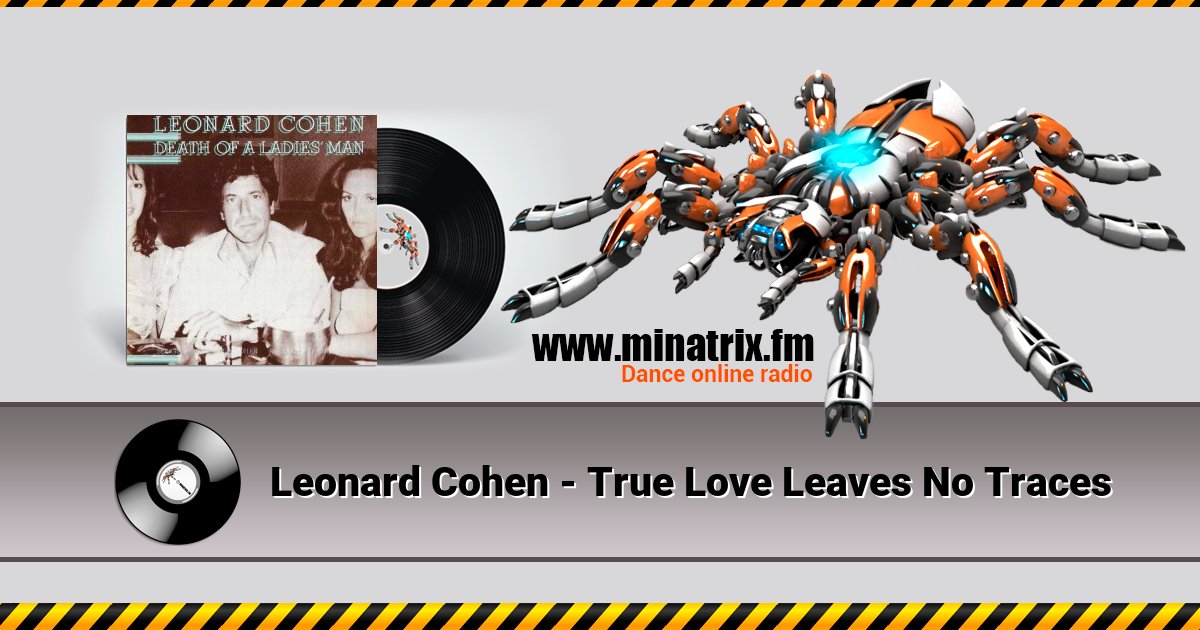 Leonard Cohen - True Love Leaves No Traces  