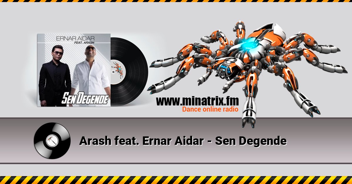 Arash feat. Ernar Aidar - Sen Degende  