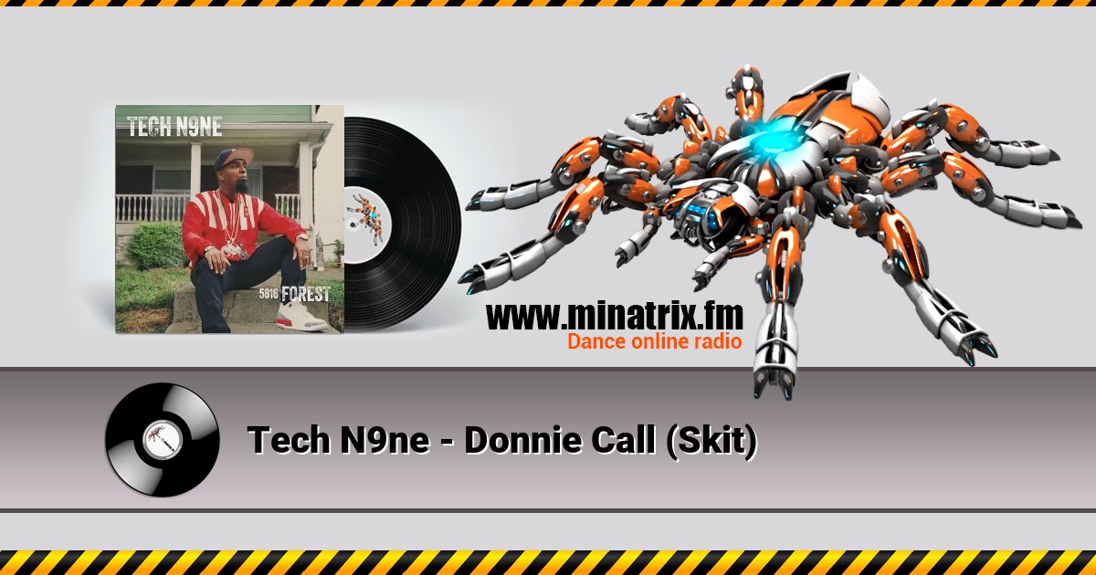 Tech N9ne - Donnie Call (Skit) Tech N9ne - Donnie Call (Skit) скачать бесплатно