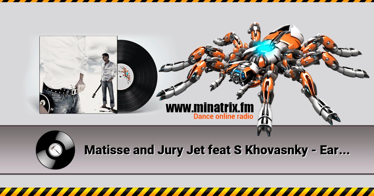 Matisse and Jury Jet feat S Khovasnky - Early sunrise  