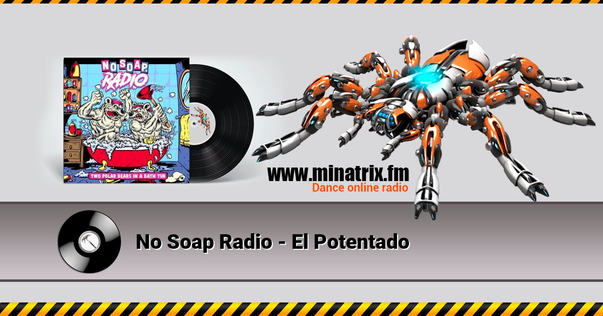 No Soap Radio - El Potentado No Soap Radio - El Potentado скачать бесплатно