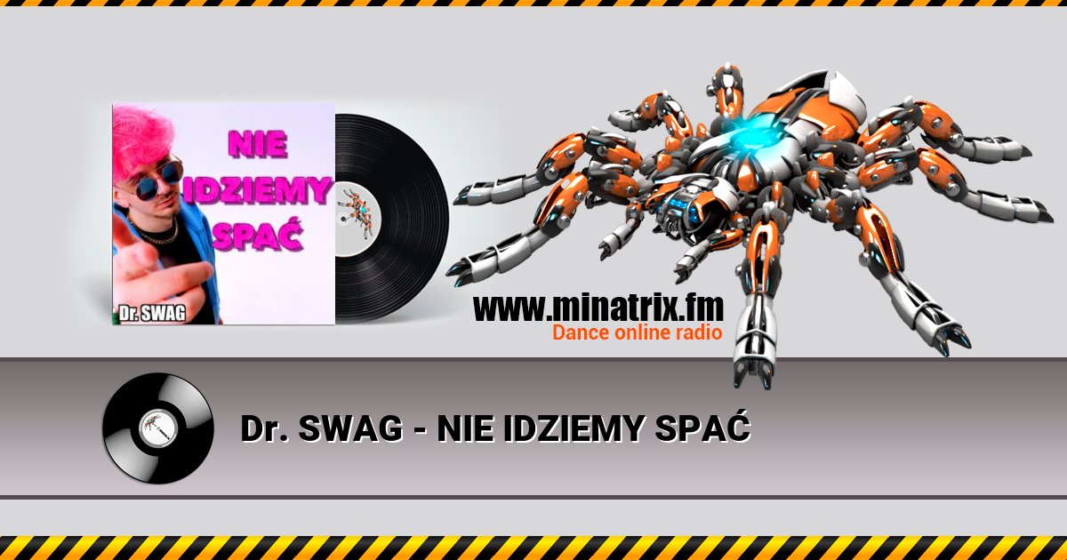 Dr. SWAG - NIE IDZIEMY SPAĆ Dr. SWAG - NIE IDZIEMY SPAĆ скачать бесплатно
