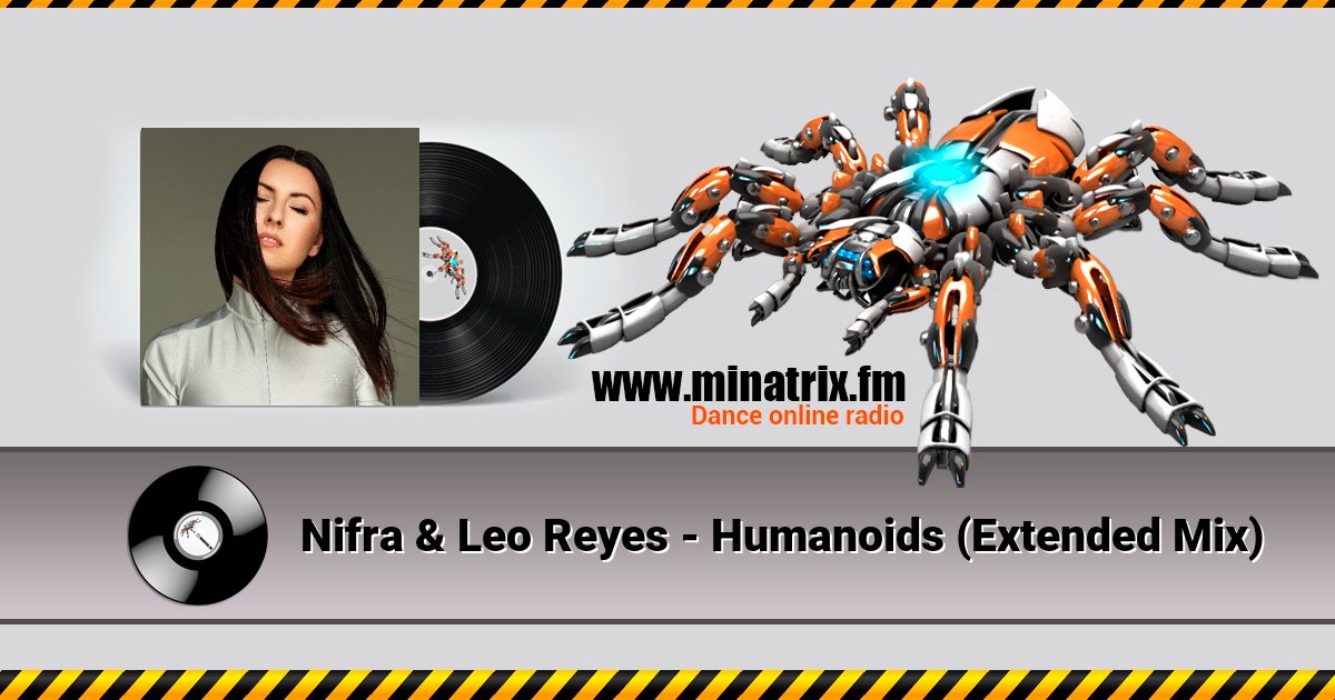 Nifra & Leo Reyes - Humanoids (Extended Mix) Nifra & Leo Reyes - Humanoids (Extended Mix) скачать бесплатно