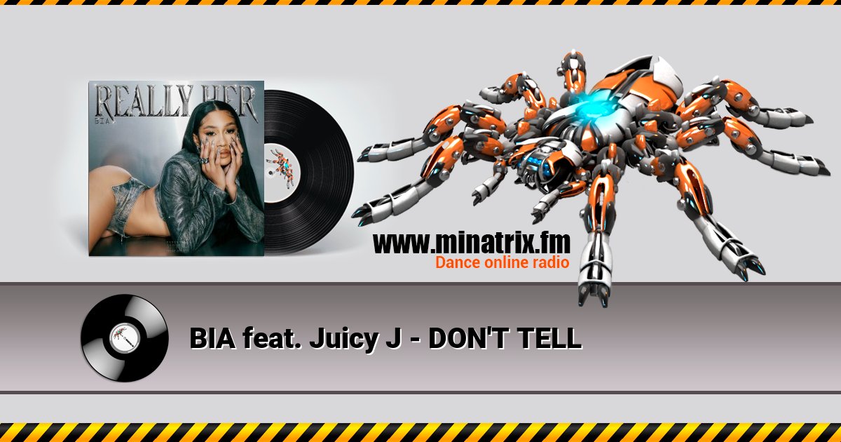 BIA feat. Juicy J - DON'T TELL  