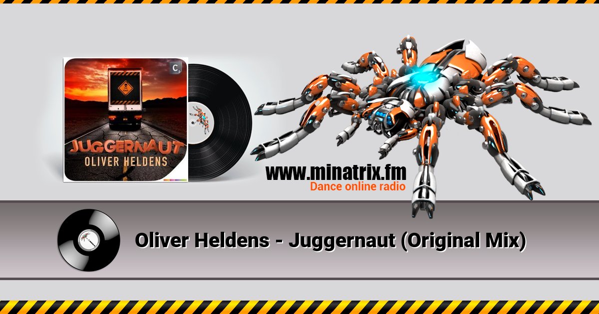 Oliver Heldens - Juggernaut (Original Mix)  
