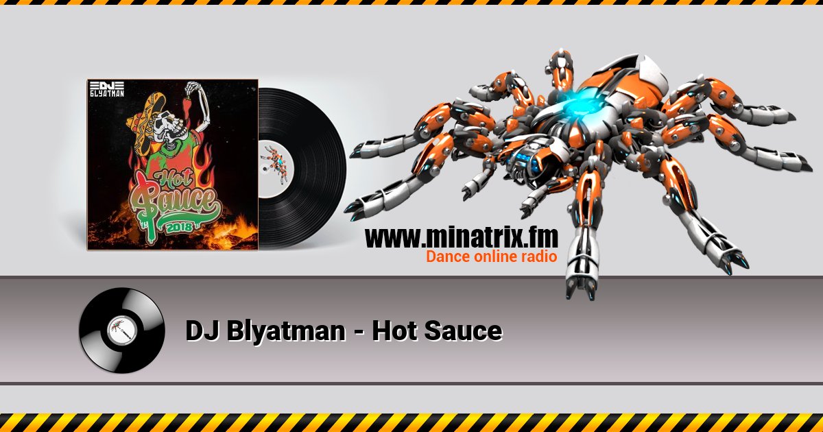DJ Blyatman - Hot Sauce DJ Blyatman - Hot Sauce скачать бесплатно