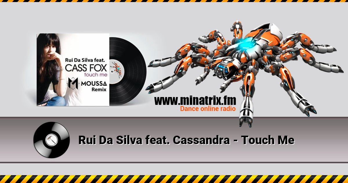 Rui Da Silva feat. Cassandra - Touch Me  