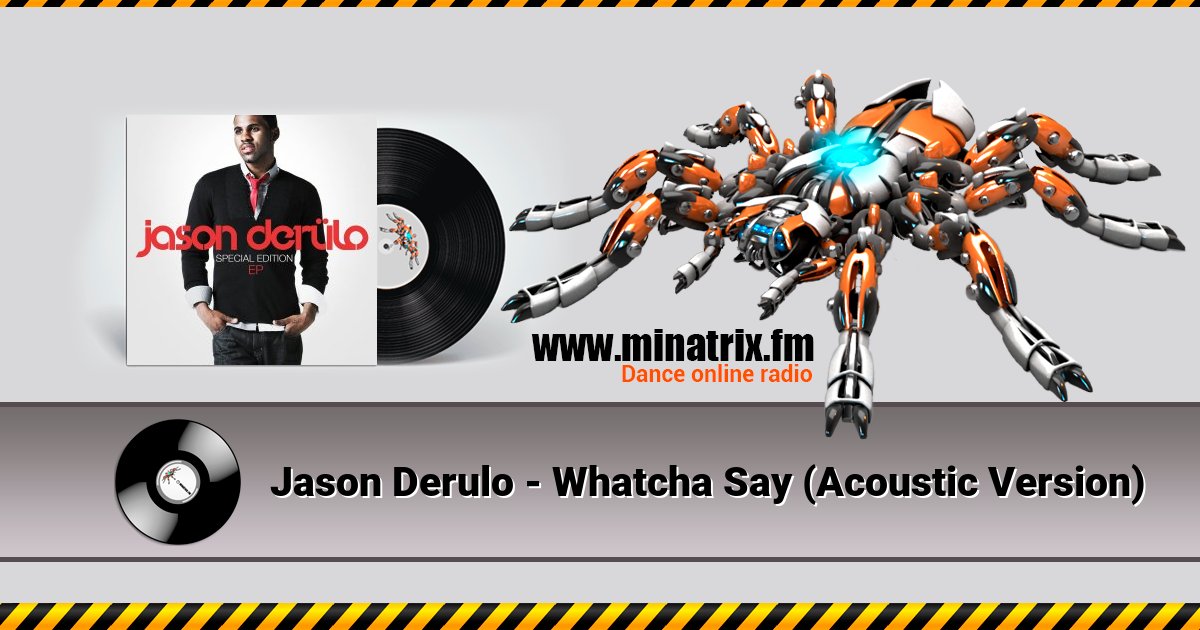 Jason Derulo - Whatcha Say (Acoustic Version) Jason Derulo - Whatcha Say (Acoustic Version) скачать бесплатно