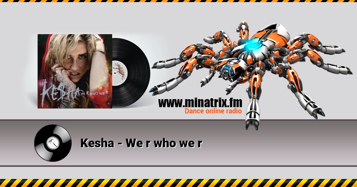 Kesha - We r who we r  