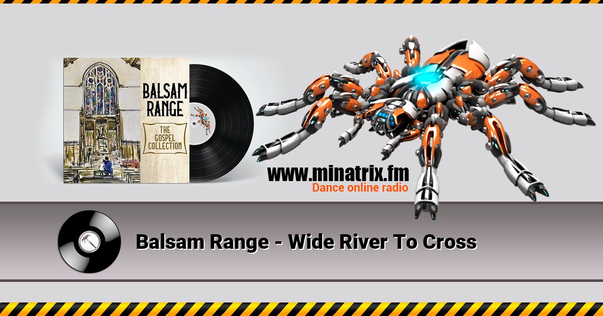 Balsam Range - Wide River To Cross  