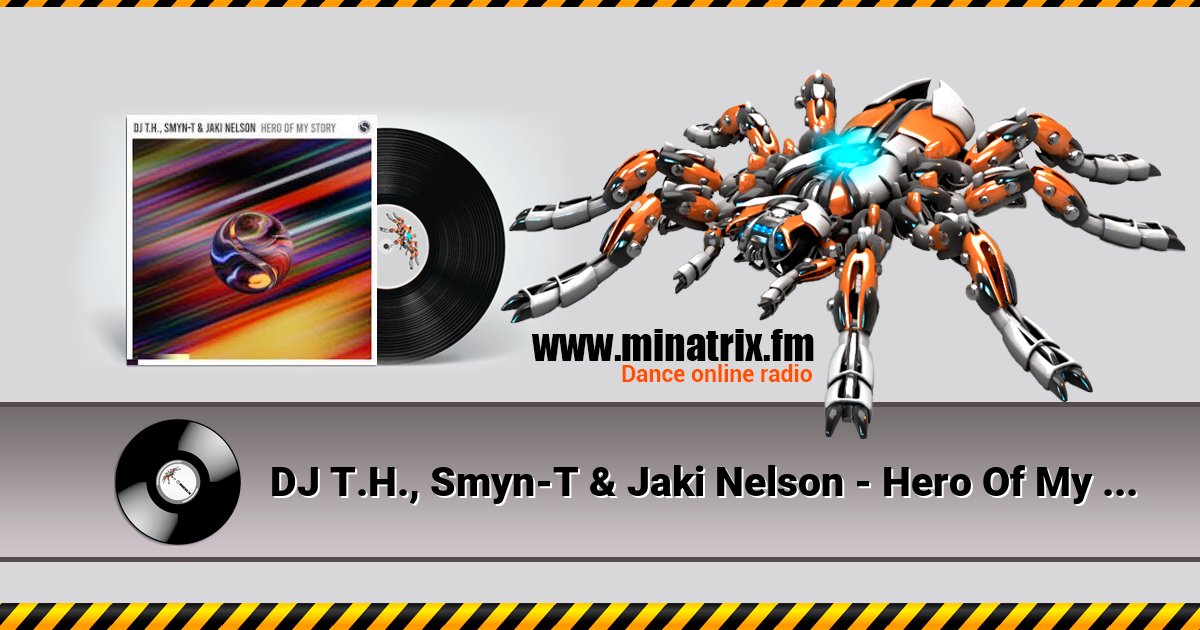 DJ T.H., Smyn-T & Jaki Nelson - Hero Of My Story DJ T.H., Smyn-T & Jaki Nelson - Hero Of My Story скачать бесплатно