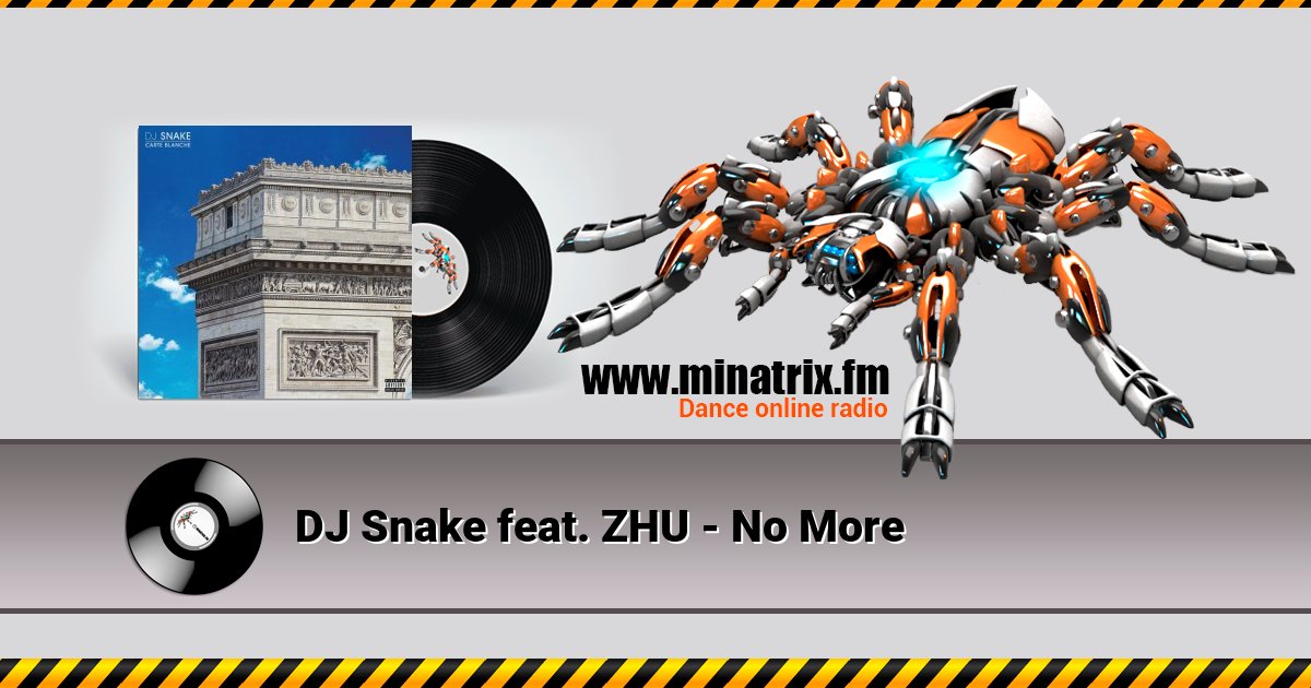 DJ Snake feat. ZHU - No More DJ Snake feat. ZHU - No More скачать бесплатно