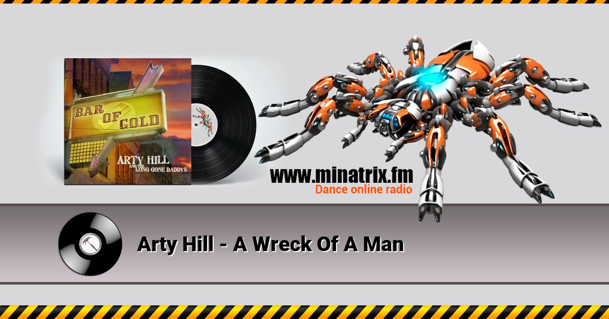 Arty Hill - A Wreck Of A Man  