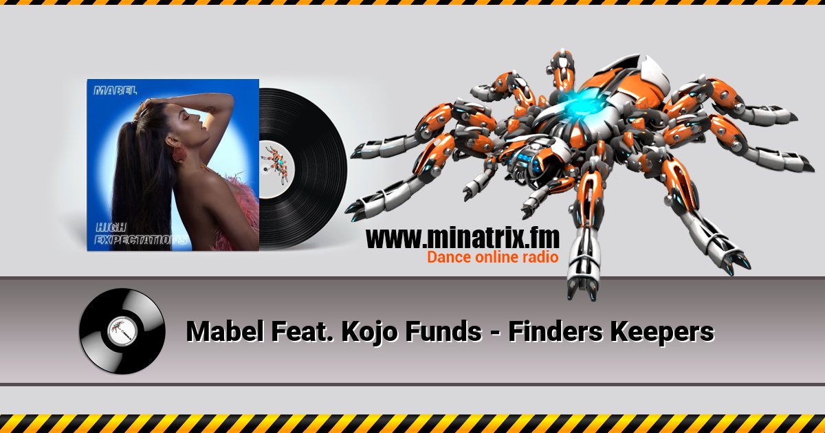 Mabel Feat. Kojo Funds - Finders Keepers Mabel Feat. Kojo Funds - Finders Keepers скачать бесплатно