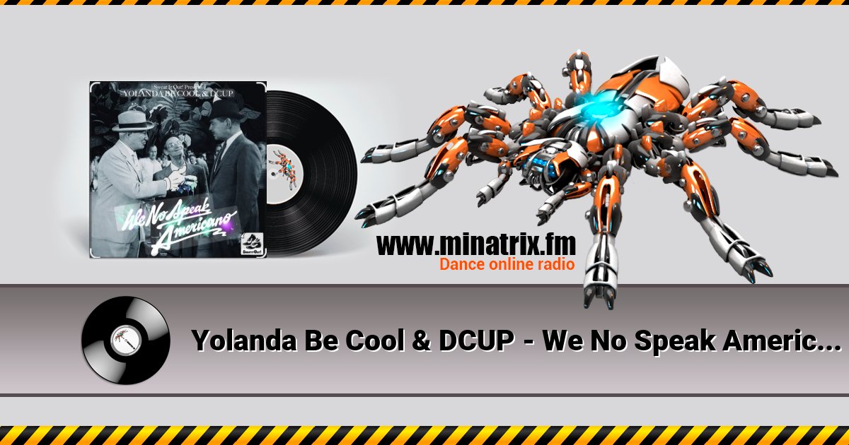 Yolanda Be Cool & DCUP - We No Speak Americano (Original Mix) Yolanda Be Cool & DCUP - We No Speak Americano (Original Mix) скачать бесплатно