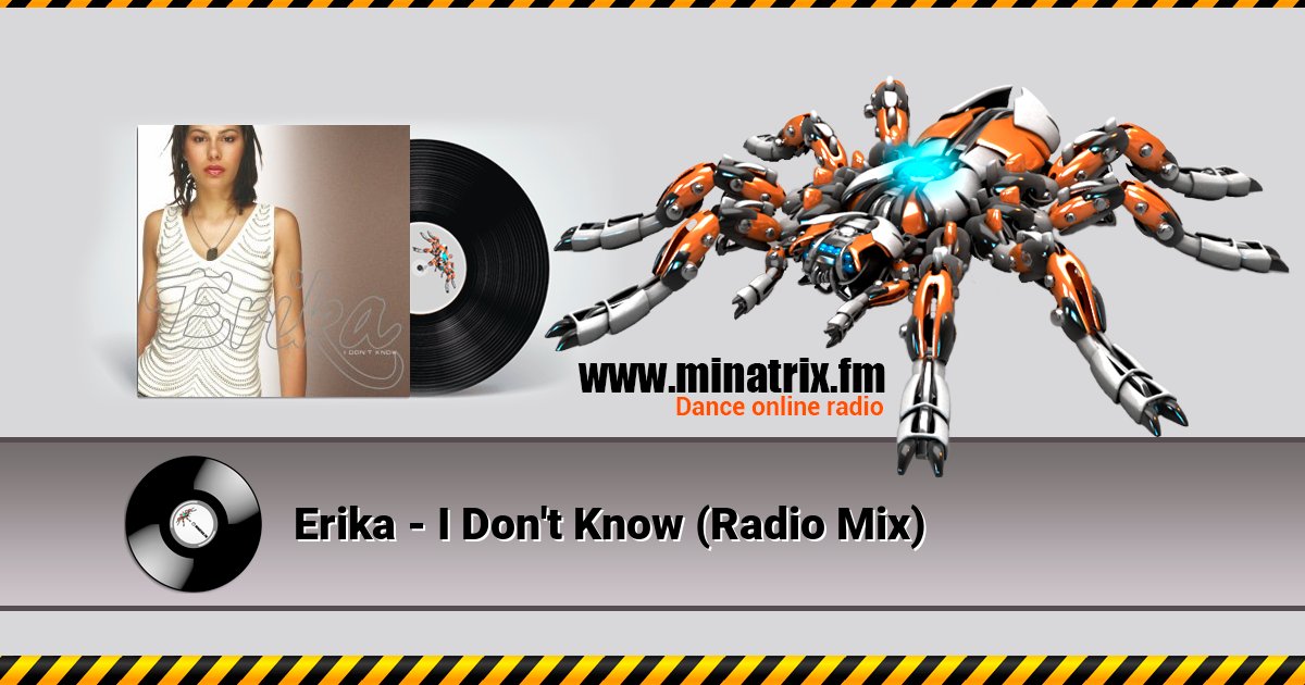 Erika - I Don't Know (Radio Mix)  