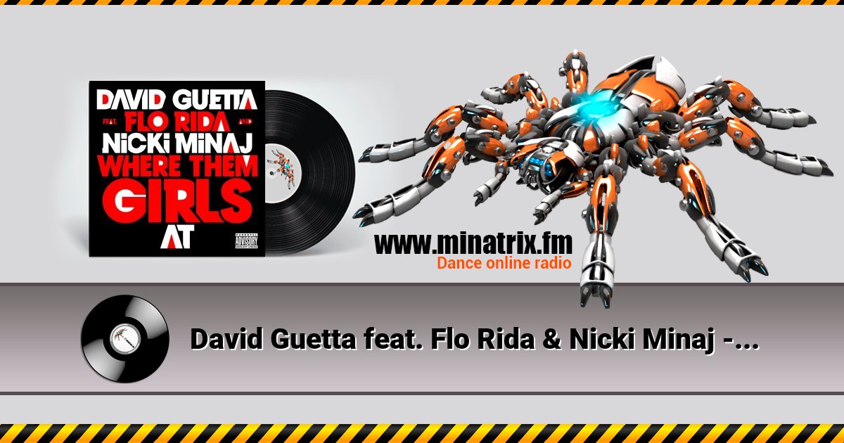 David Guetta feat. Flo Rida & Nicki Minaj - Where Them Girls At (Radio Edit) David Guetta feat. Flo Rida & Nicki Minaj - Where Them Girls At (Radio Edit) скачать бесплатно
