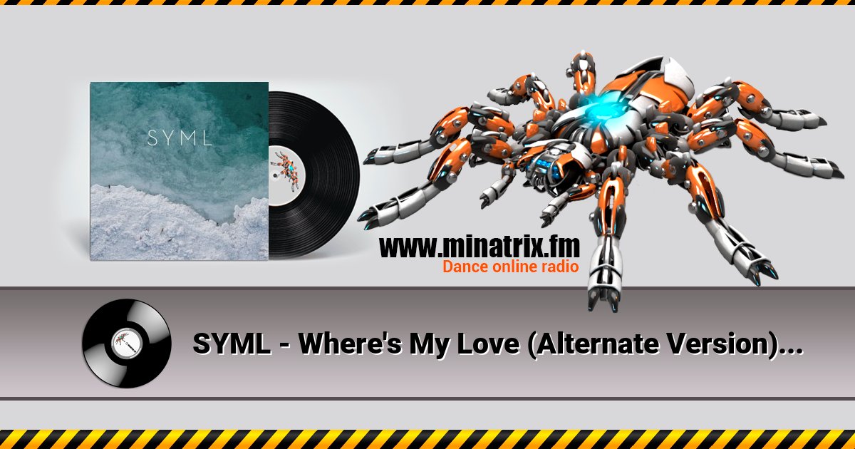 SYML - Where's My Love (Alternate Version) SYML - Where's My Love (Alternate Version) скачать бесплатно