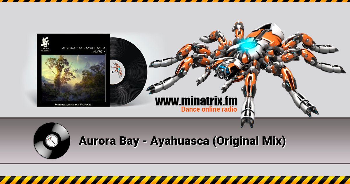Aurora Bay - Ayahuasca (Original Mix) Aurora Bay - Ayahuasca (Original Mix) скачать бесплатно