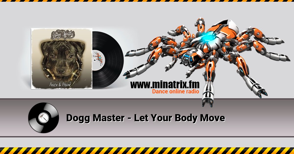 Dogg Master - Let Your Body Move  
