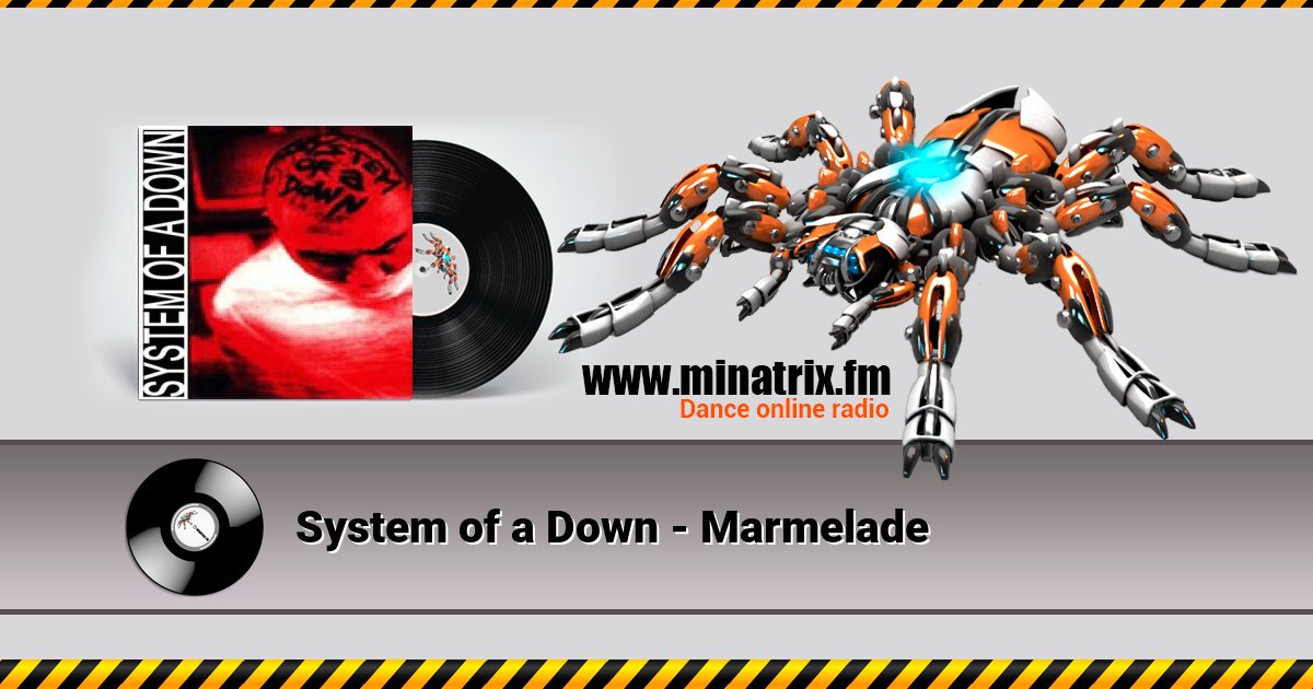 System of a Down - Marmelade  